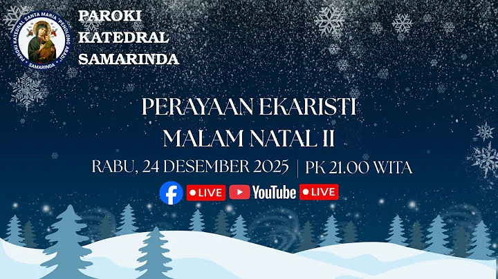 Perayaan Ekaristi Malam Natal II, Rabu, 24 Desember 2025, Jam 21:00 WITA.