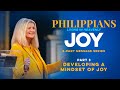 Philippians living in heavenly joy part 3 developing a mindset of joy