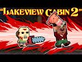 Lakeview Cabin 2 (FAMILYLIRIOUS IS DOOMED) Ep. 2!