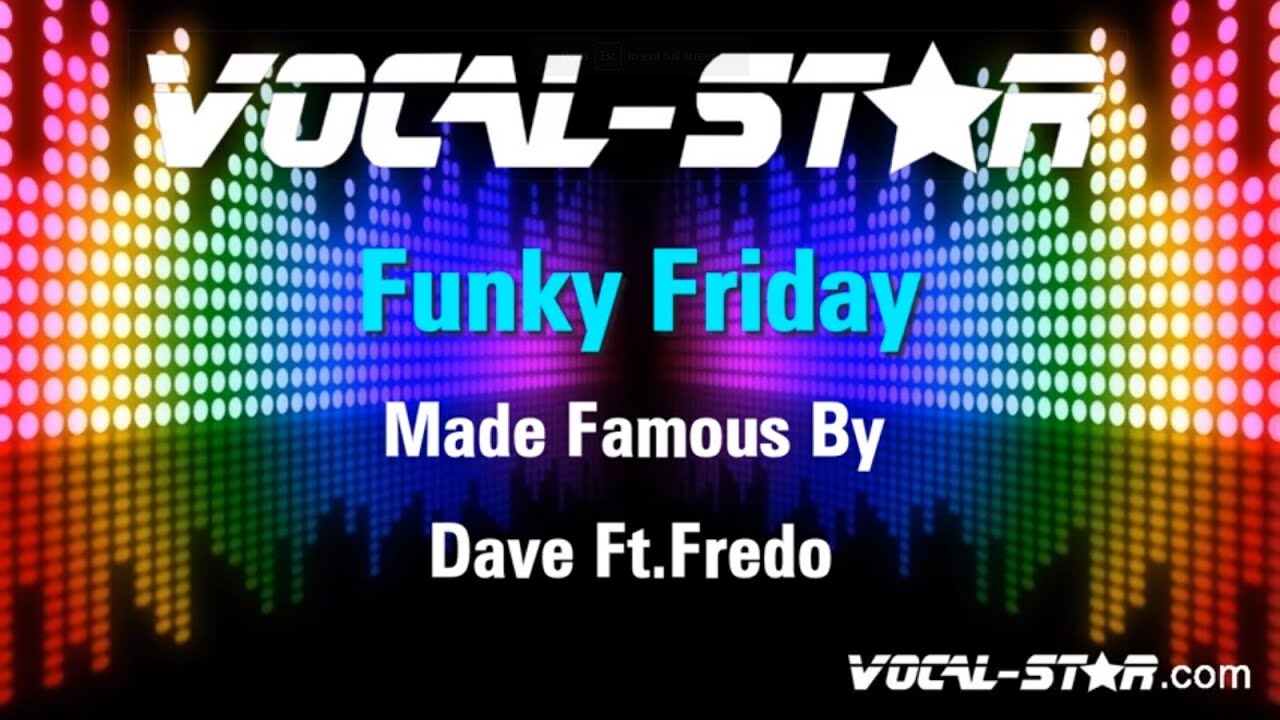 Download Dave Ft.Fredo - Funky Friday (Karaoke Version) with Lyrics HD Vocal-Star Karaoke