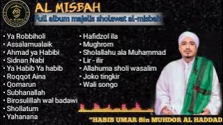 Full Sholawat Bersama HABIB UMAR Bin MUHDOR AL HADDAD & Majelis Al Misbah