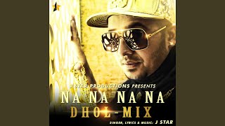 Na Na Na Na Dhol - Mix