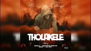 Mr Nation Thingz - Tholakele (feat. King P, Augusto Mawts, Bazy & Lilkay)