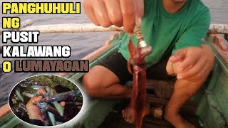 CATCH AND COOK PUSIT KALAWANG O LUMAYAGAN! SUGBA AT KILAW