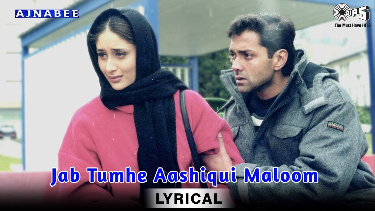 Jab Tumhein Aashiqui Maloom Lyrical | Ajnabee | Kareena Kapoor | Bobby Deol | Kumar Sanu