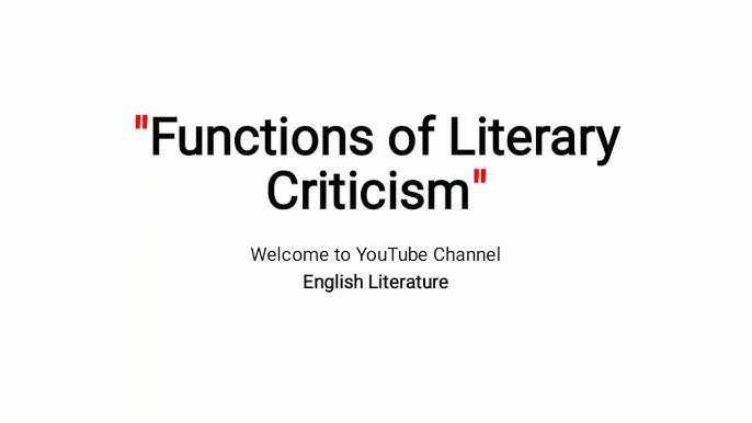 Functions of Literary Criticism | Literary Criticism
