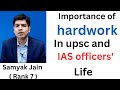 Importance of hardwork in ias officer life  ias samyak jain  rank 7 heavenlbsnaa