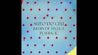 Julhin de Tia Lica - 10 Passa Tempo (Auto do Céu Playback)