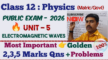 12 Physics|Most|Important|Golden|1,2,3,5 marks|Problems|Public Exam 2026|Unit 5|EM Waves|sky physics