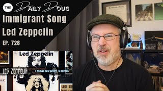 Classical Composer Reacts to LED ZEPPELIN: IMMIGRANT SONG | The Daily Doug (Episode 728)