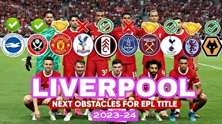 LIVERPOOL• Against the next obstacles for EPL TITLE 2023-24