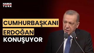 #CANLI - Cumhurbaşkanı Erdoğan konuşuyor