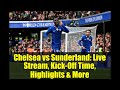 Chelsea vs Sunderland: Live Stream, Kick-Off Time, Highlights & More | Premier League 2025