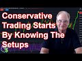 Conservative Traders Are The Winners