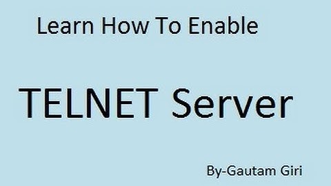 How to enable Telnet Server in Windows 7