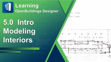 5.0 - Introduction to Modeling Interior Elements