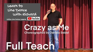 BEGINNER LINE DANCE LESSON 190 - Crazy as Me - Part 1 - Full Teach