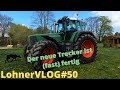 LohnerVLOG#50 Der neue Trecker ist (fast) fertig I Maximalbereifung am Fendt Favorit 818 I 710er...