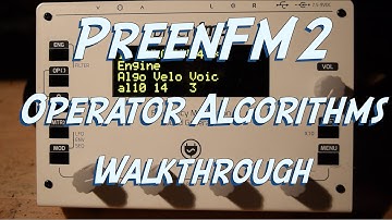 PreenFm2 Synthesizer - Operator Algorithms Walkthrough I