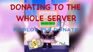 Roblox PLS DONATE - Donating to the Whole Server by ChunkyTortoise 45 views 1 year ago 1 minute, 54 seconds