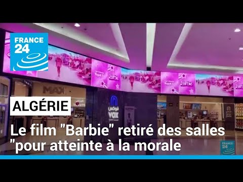 Algérie : le film "Barbie" retiré des salles "pour atteinte à la morale • FRANCE 24