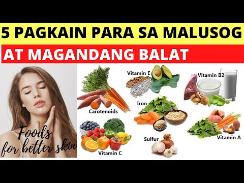 Video: Malusog Na Pagkain Para Sa Magandang Balat