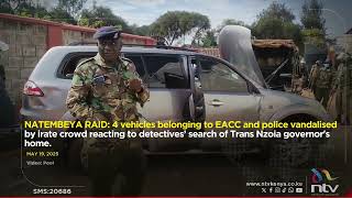 Four vehicles belonging to EACC and police vandalised during raid at Governor Natembeya's home