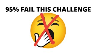 Try not to yawn challenge!