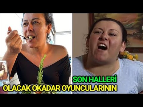 Olacak Okadar Oyuncularının Son Halleri