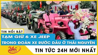 Đoàn xe Jeep rước dâu ở Thái Nguyên Tạm giữ 6 xe nghi có điểm bất thường screenshot 5
