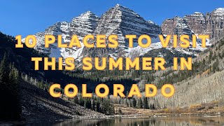 10 Places to Visit this Summer in Colorado | Amazing Places to See in Colorado 2024