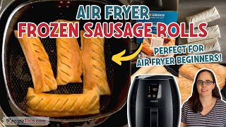 Air Fryer Frozen Sausage Rolls