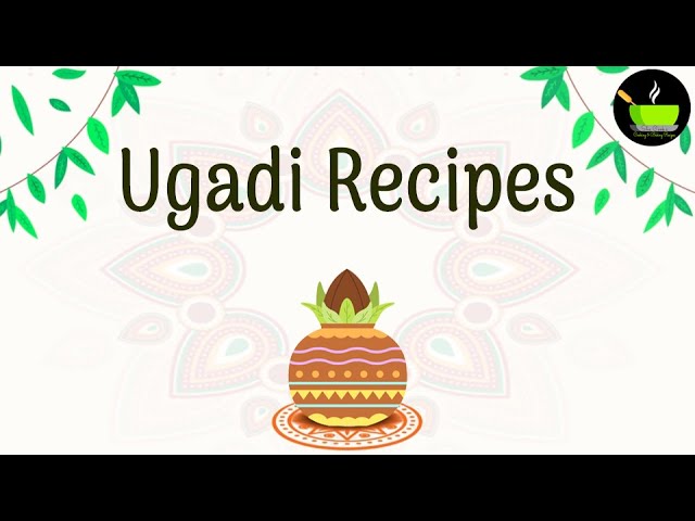 10 Ugadi Recipes | Popular Ugadi Festival Recipes | Gudi Padwa Recipes | Ugadi Food Festival Menu | She Cooks