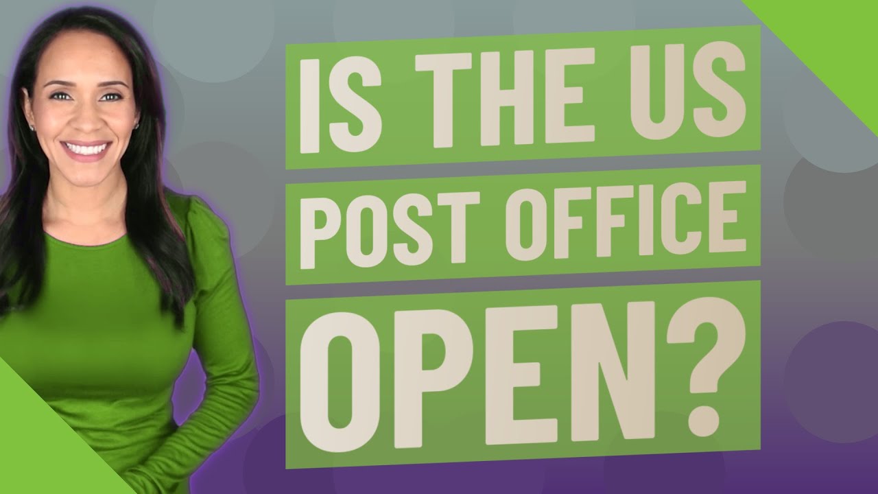 Is The US Post Office Open YouTube