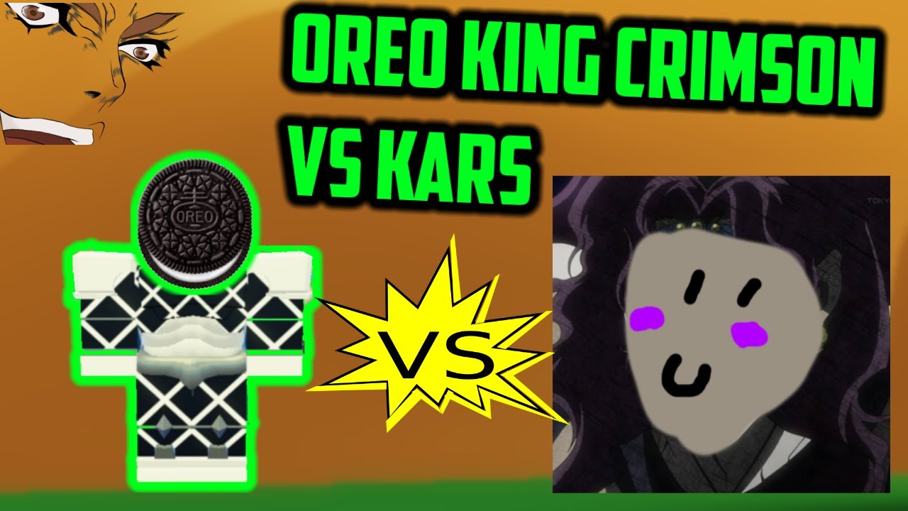 Oreo King Crimson Vs Kars A Bizzare Day Youtube - king crimson roblox profile