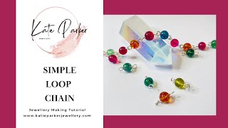 Make a Simple Loop Chain - Essential Technique - Jewellery Making with Wire - How to Make Jewellery