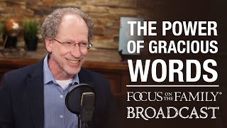 The Power of Gracious Words - Bill Smith