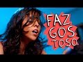 FAZ GOSTOSO FAZ GOSTOSO