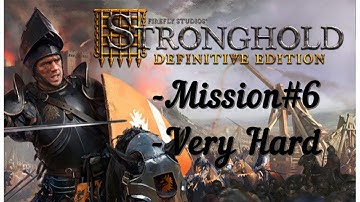 Strongold Definitive Edition Main Campaing Mission 6