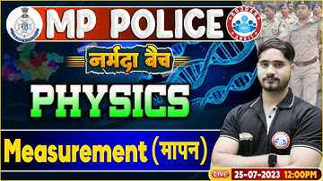MP Police Constable 2023, Measurements Physics Class, RWA नर्मदा बैच, Physics By Dharmendra Sir