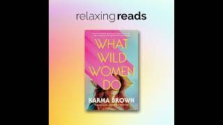 What Wild Women Do - Author Q & A featuring Karma Brown