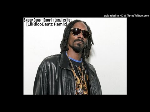 snoop-dogg---drop-it-like-its-hot-(lilriicobeatz-remix)