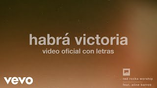 Red Rocks Worship, Aline Barros - Habrá Victoria (Official Lyric Video) chords