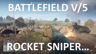 E32 - Battlefield V/5 - Have to ask yourself, is this a sniper or a rocket launcher..