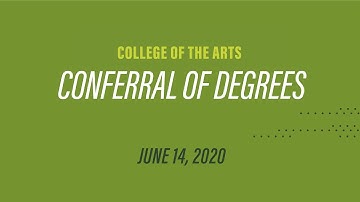 College of the Arts Conferral of Degrees 2020