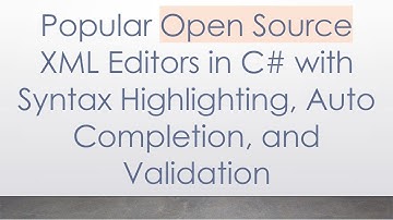 Popular Open Source XML Editors in C# with Syntax Highlighting, Auto Completion, and Validation