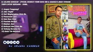 DJ ARJUNA KANGEAN - JOKO TINGKIR SPECIAL BOS DIN & SAHABAT2 MARI TERBANG TANPA SAYAP BERSAMA SAMA
