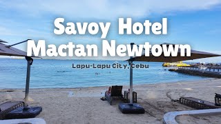 SAVOY HOTEL Mactan Room Tour 🏨 | MACTAN NEWTOWN Beach 🌊+ Walk Tour | Cebu Travel Vlog 2025 🇵🇭 | Life's a Charm