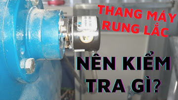 ĐI HỖ TRỢ THANG MÁY BỊ RUNG LẮC: ENCODER HAY BIẾN TẦN GẶP VẤN ĐỀ??