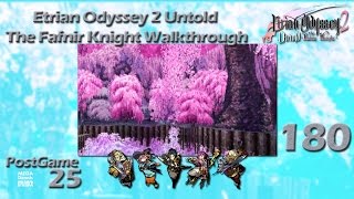 Etrian Odyssey 2 Untold: The Fafnir Knight Walkthrough Ep 180